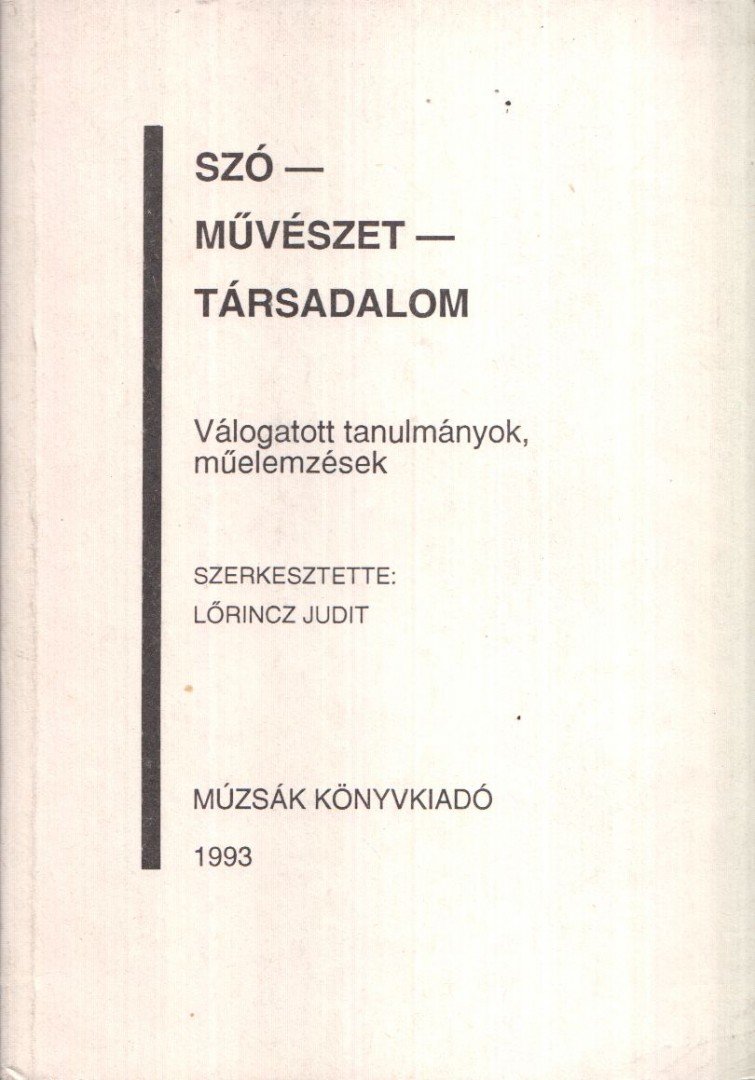 Lőrincz Judit - Szó-Művészet-Társadalom [antikvár]