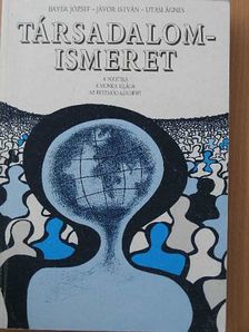 Bayer József - Társadalomismeret [antikvár]