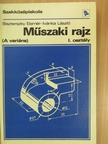 Biszterszky Elemér - Műszaki rajz I. [antikvár]