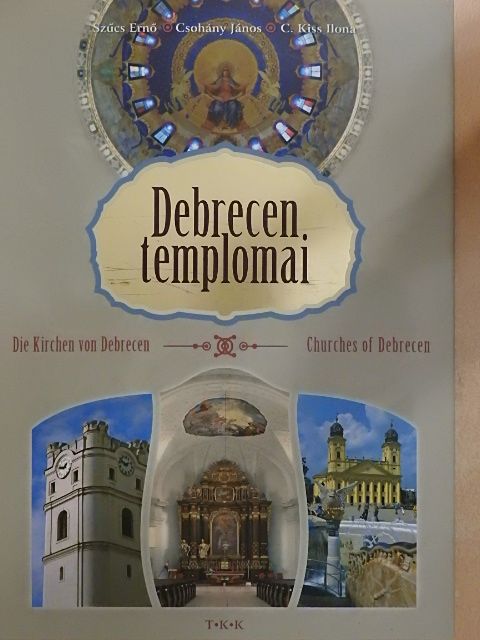 C. Kiss Ilona - Debrecen templomai [antikvár]