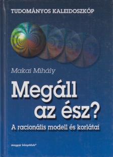 Makai Mihály - Megáll az ész? [antikvár]