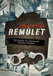 Dulai Péter - Rémület - Gyilkosok és áldozatok feketén-fehéren