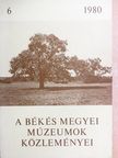 Bába Károly - A Békés megyei múzeumok közleményei 1980/6. [antikvár]