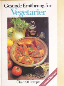 Gesunde Ernährung für Vegetarier [antikvár]