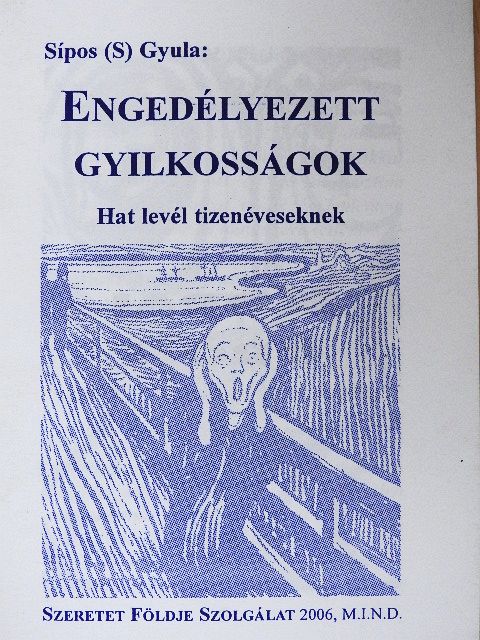 Sípos (S) Gyula - Engedélyezett gyilkosságok [antikvár]