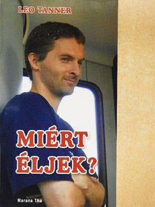 Leo Tanner - Miért éljek? [antikvár]