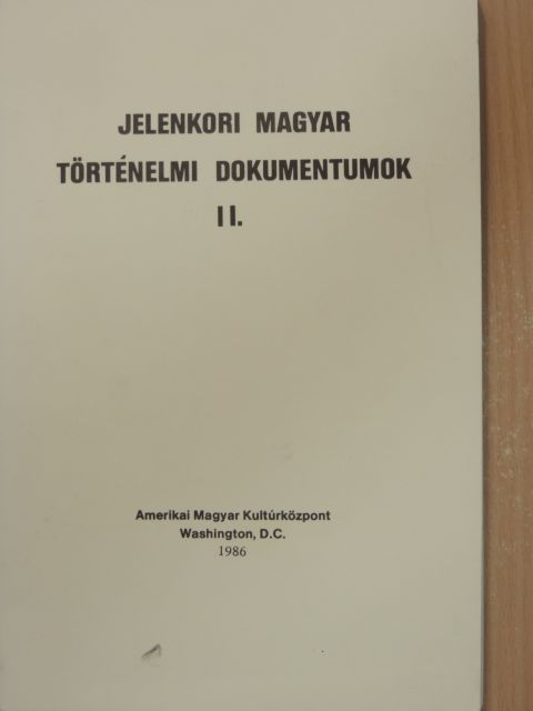 Dessewffy Gyula - Jelenkori magyar történelmi dokumentumok II. [antikvár]