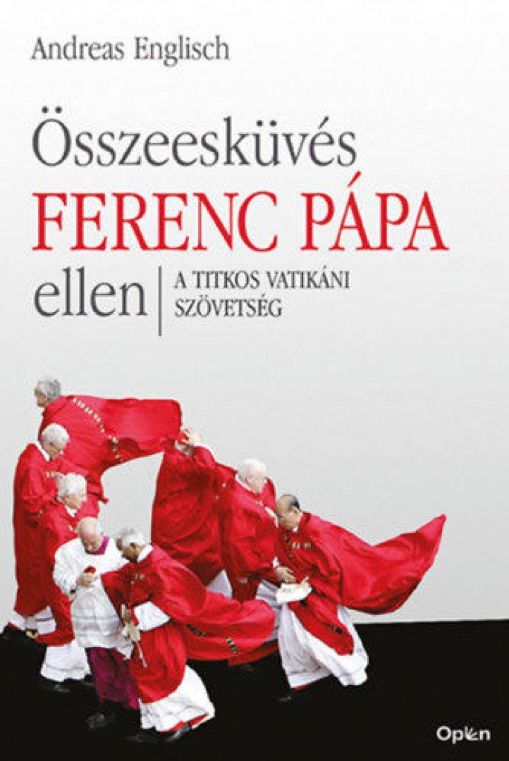 Andreas Englisch - Összeesküvés Ferenc pápa ellen [antikvár]