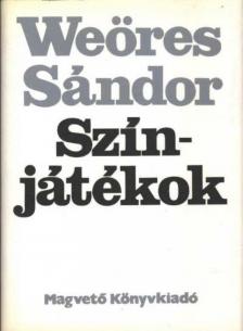 WEÖRES SÁNDOR - Színjátékok [antikvár]