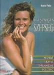 Felix, Karin - Egészséges szépség [antikvár]