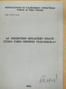 Dr. Sali Emil - Az erdösitések befejezését követő ötödik évben esedékes felülvizsgálat [antikvár]
