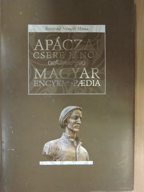 Apáczai Csere János - Apáczai Csere János: Magyar encyklopaedia [antikvár]