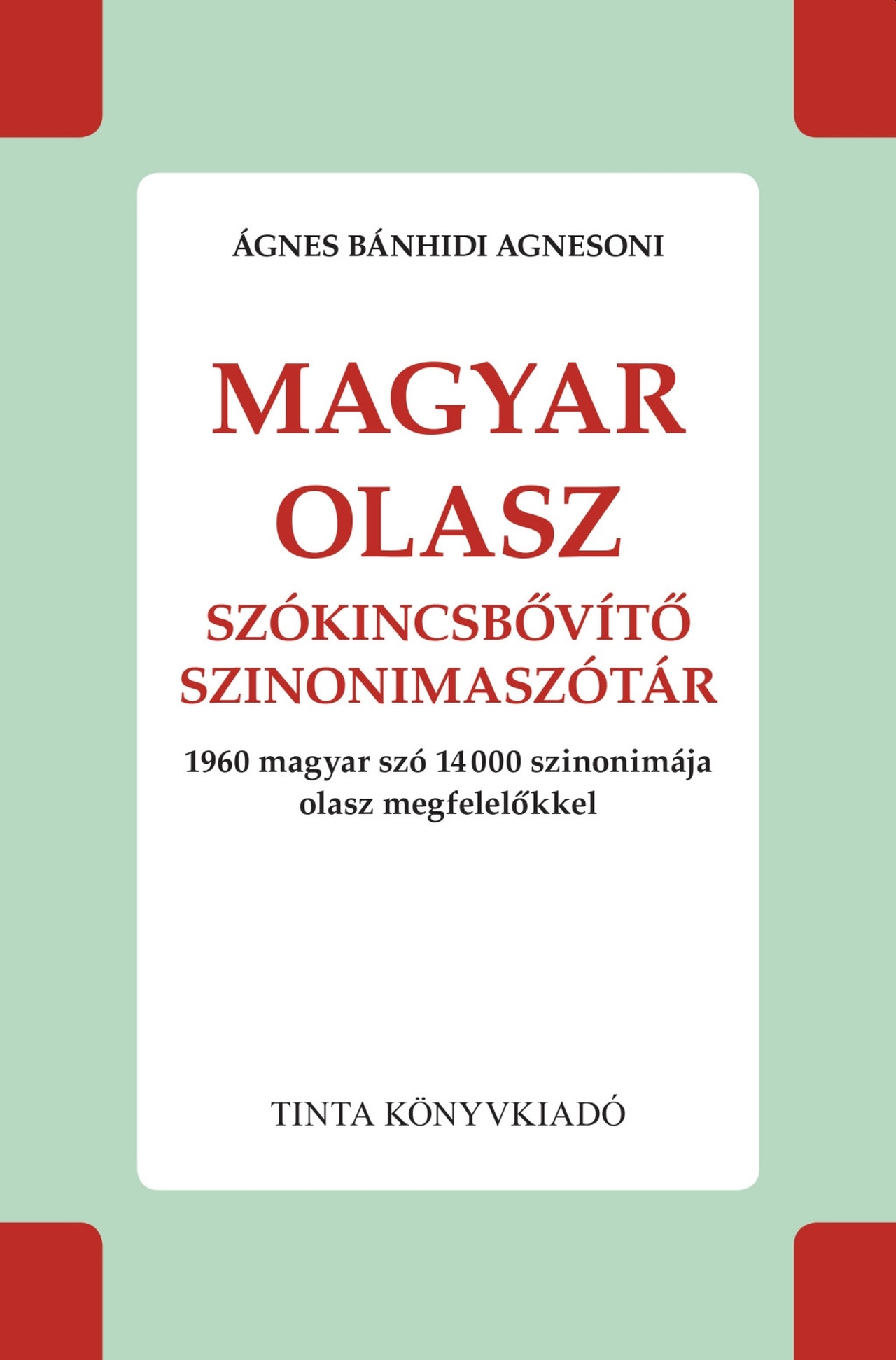 Ágnes Bánhidi Agnesoni - Magyar-olasz szókincsbővítő szinonimaszótár