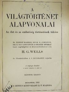 Dr. Ernest Barker - A világtörténet alapvonalai [antikvár]