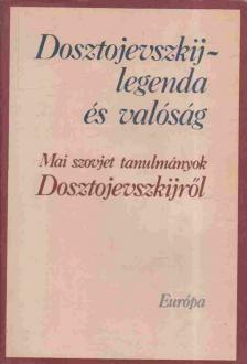 BAKCSI GYÖRGY - Dosztojevszkij - legenda és valóság [antikvár]