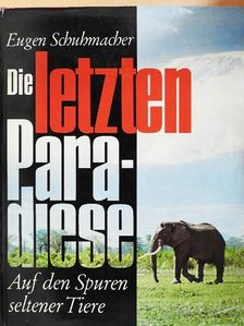 Dr. Gerd Diesselhorst - Die letzten Paradiese [antikvár]
