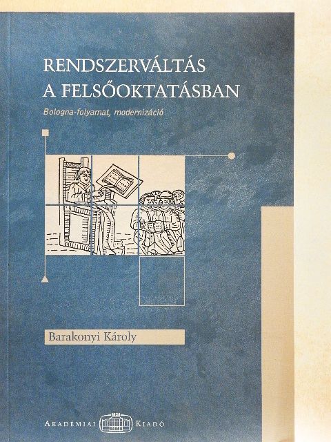 Barakonyi Károly - Rendszerváltás a felsőoktatásban [antikvár]