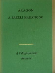 Aragon - A bázeli harangok [antikvár]