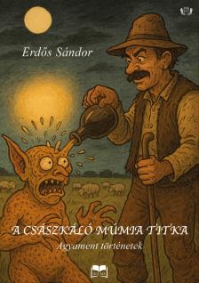 Erdős Sándor - A császkáló múmia titka [eKönyv: epub, mobi]