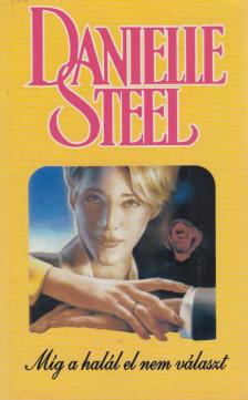 Danielle Steel - Míg a halál el nem választ [antikvár]