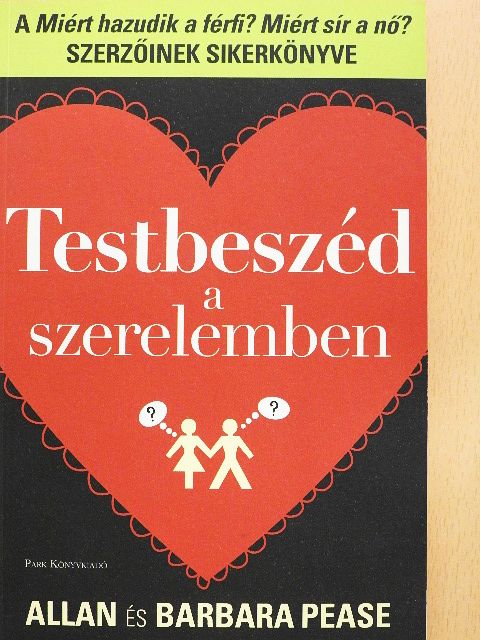 Allan Pease - Testbeszéd a szerelemben [antikvár]
