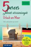 Dominic Butler - Ulrike Wolk - PONS 5 perces német olvasmányok - Urlaub am Meer