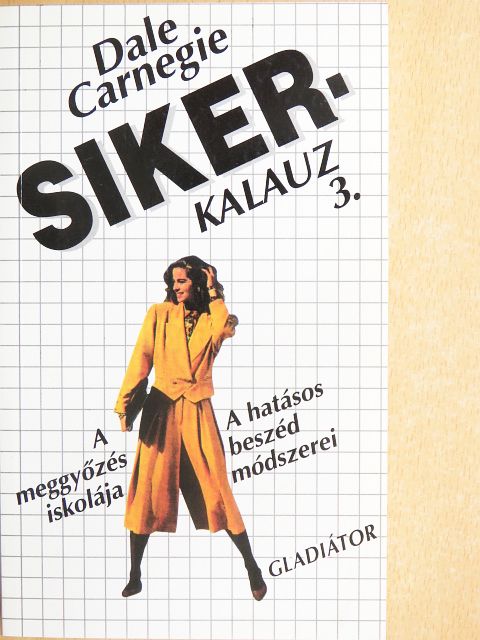 Dale Carnegie - Sikerkalauz 3. [antikvár]