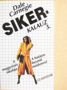 Dale Carnegie - Sikerkalauz 3. [antikvár]