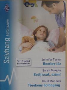 Carol Marinelli - Bentley-láz/Szólj csak, szám!/Törékeny boldogság [antikvár]