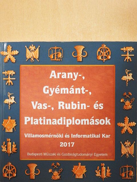 Arany-, Gyémánt-, Vas-, Rubin- és Platinadiplomások 2017 [antikvár]