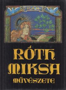 Varga Vera - Róth Miksa művészete [antikvár]