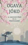 Ogava Jóko - A házvezetőnő és a professzor [antikvár]