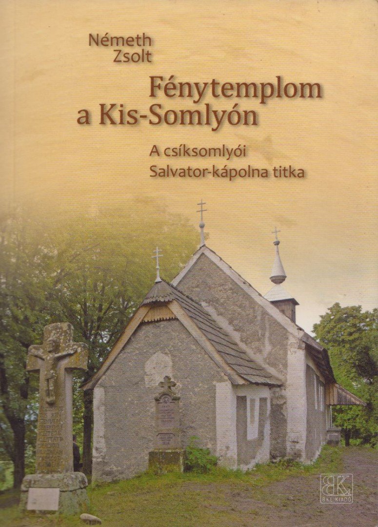 Németh Zsolt - Fénytemplom a Kis-Somlyón (dedikált) [antikvár]