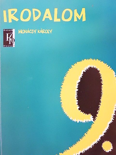 Mohácsy Károly - Irodalom 9. [antikvár]