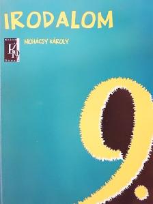 Mohácsy Károly - Irodalom 9. [antikvár]