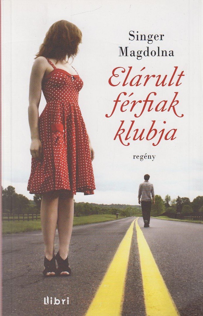 Singer Magdolna - Elárult férfiak klubja [antikvár]