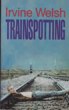 Irvine Welsh - Trainspotting [antikvár]