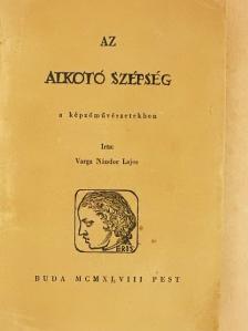 Varga Nándor Lajos - Az alkotó szépség a képzőművészetekben [antikvár]