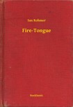 Rohmer Sax - Fire-Tongue [eKönyv: epub, mobi]