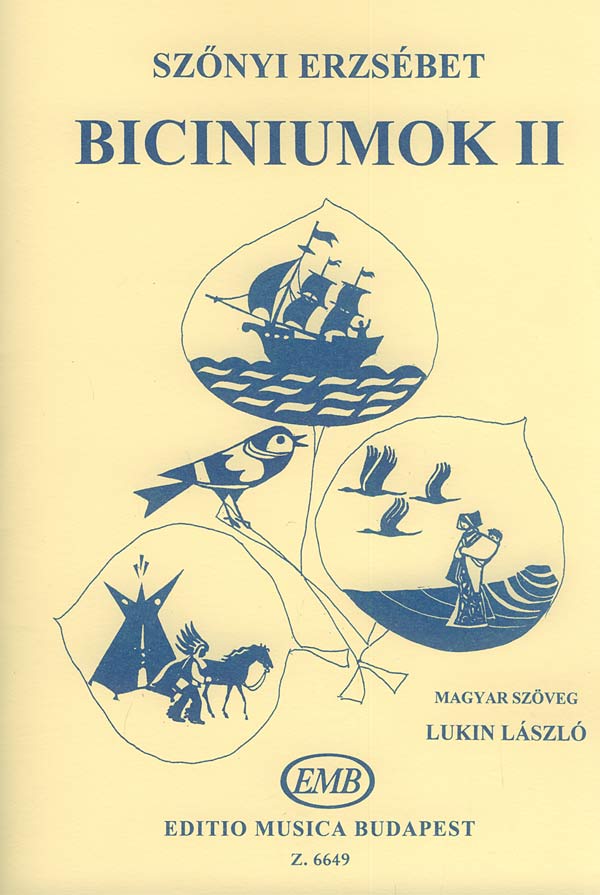 SZŐNYI ERZSÉBET - BICINIUMOK II (AMERIKAI ÉS KANADAI NÉPDALOK) LUKIN LÁSZLÓ