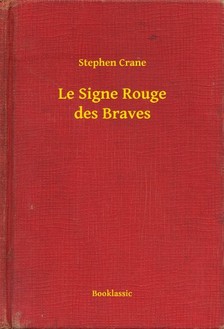 CRANE STEPHEN - Le Signe Rouge des Braves [eKönyv: epub, mobi]