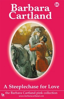Barbara Cartland - A Steeplechase For Love [eKönyv: epub, mobi]