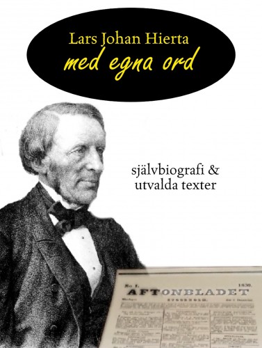 Hierta Lars Johan - Lars Johan Hierta - Med egna ord [eKönyv: epub, mobi]