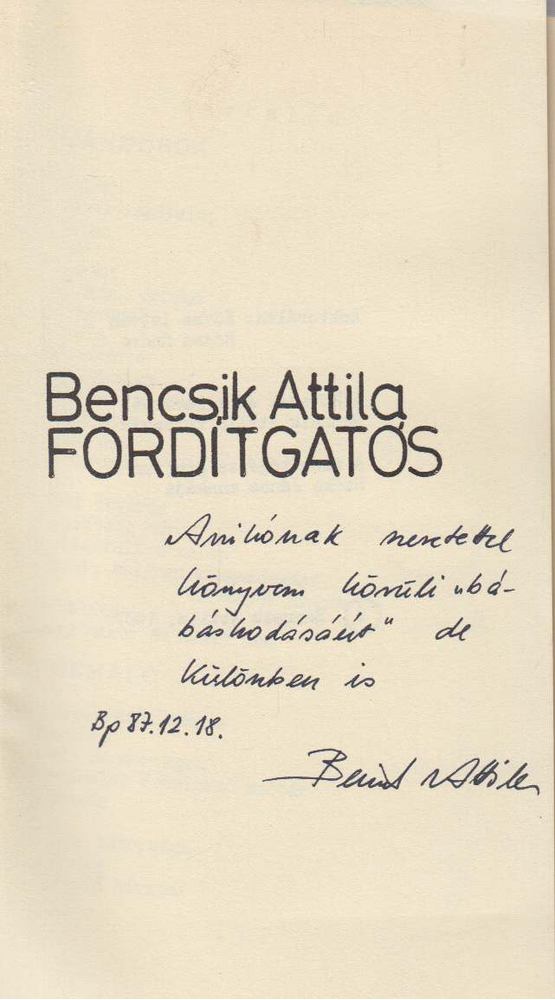 Bencsik Attila - Fordítgatós (dedikált) [antikvár]