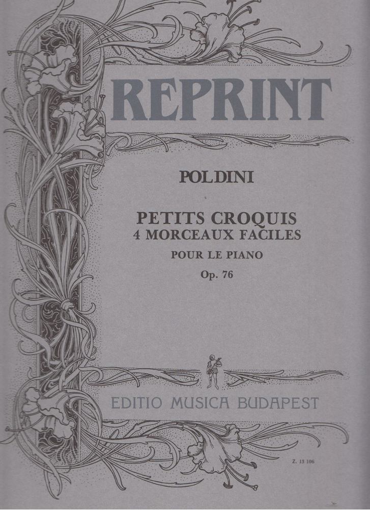 Ed. Poldoni - Petits croquis - 4 morceaux faciles pour le piano Op. 76 [antikvár]