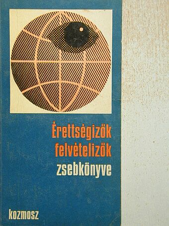 Antal Gábor - Érettségizők, felvételizők zsebkönyve [antikvár]