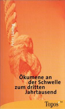 Peter Lüning - Ökumene an der Schwelle zum dritten Jahrtausend [antikvár]