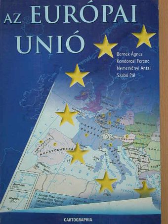 Dr. Bernek Ágnes - Az Európai Unió [antikvár]