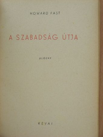 Howard Fast - A szabadság útja [antikvár]