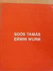 Soós Tamás és Erwin Wurm kiállítása [antikvár]